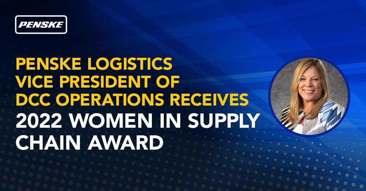 Penske Logistics Executive Receives 2022 Women In Supply Chain Award ...